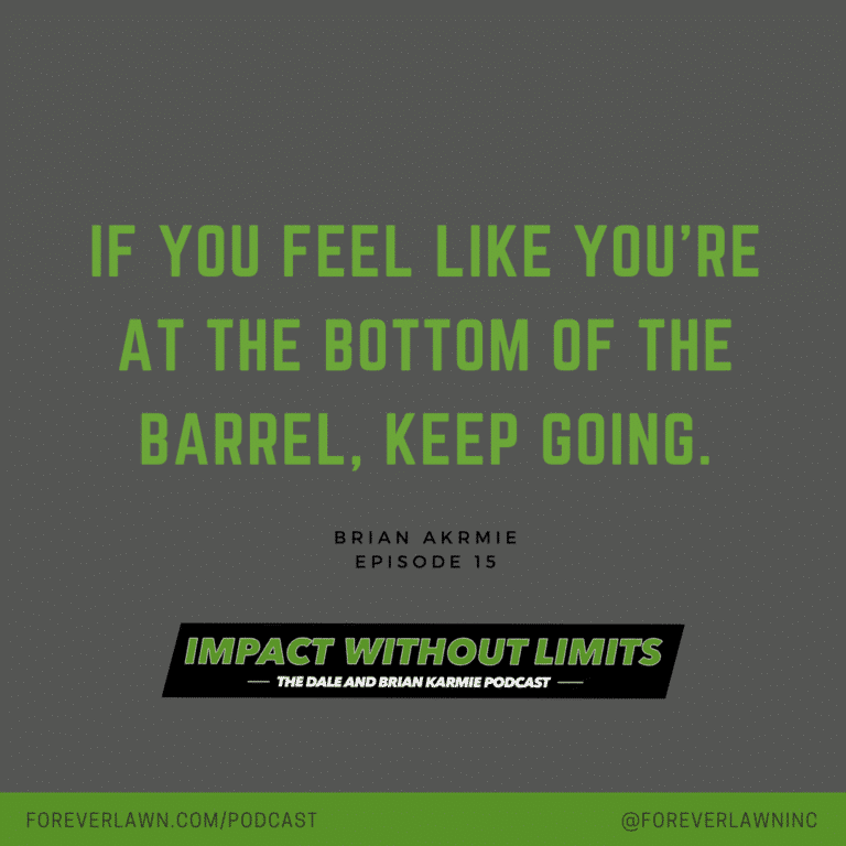 If you feel like you're at the bottom of the barrel, keep going.